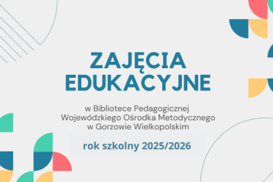 Zajęcia edukacyjne dla szkół i przedszkoli w Bibliotece Pedagogicznej WOM